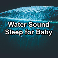 Nature Sounds Radio - Water Sound Sleep for Baby