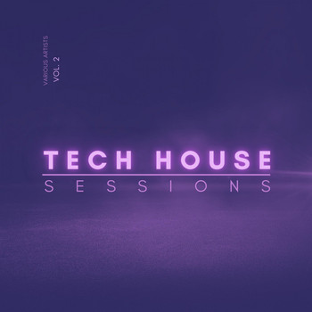 Various Artists - Tech House Sessions, Vol. 2 (Explicit)