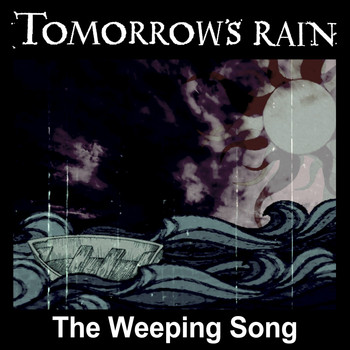 Tomorrow's Rain - The Weeping Song