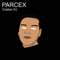 Cristian DJ - Parcex