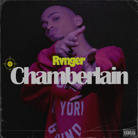 Rvnger - Chamberlain (Explicit)