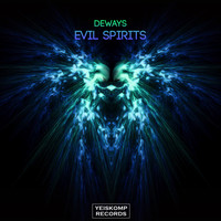 Deways - Evil Spirits