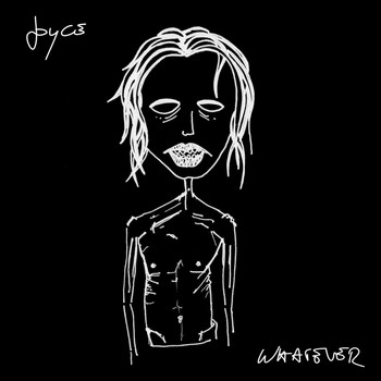 Joyce - Whatever (Explicit)