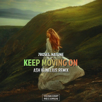 7Roses, Natune - Keep Moving On (Ash Kunelius Remix)