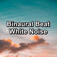 Natural White Noise - Binaural Beat White Noise