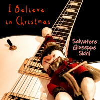 Salvatore Giuseppe Sichi - I Believe in Christmas (feat. Rieuwert Catz, Xander Van Veelen & Kiki Lelie)