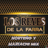 Los Reyes De La Farra - Norteño Y Mariachi Mix