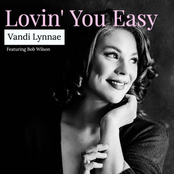 Vandi Lynnae - Lovin' You Easy (Jazz Version)