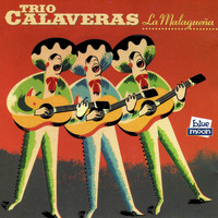 Trio Calaveras - La Malagueña