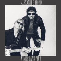 Alexandre Drouin - Vivre sans peur (Single)