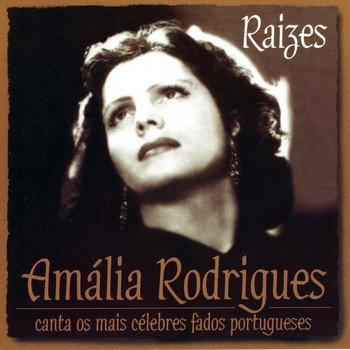 Amália Rodrigues - Raizes. Amália Rodrigues Canta os Mais Célebres Fados Portugueses