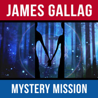 James Gallag - Mystery Mission