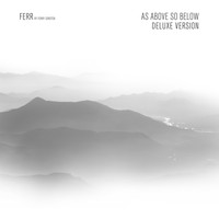 FERR by Ferry Corsten - As Above So Below (Deluxe Version)