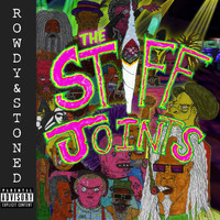 The Stiff Joints - Rowdy & Stoned (Explicit)