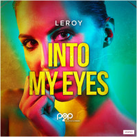 Leroy - Into My Eyes