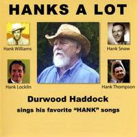 Durwood Haddock - HANKS A LOT