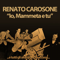 Renato Carosone - Io, Mammeta e tu
