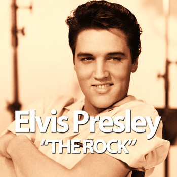 Elvis Presley - The Rock
