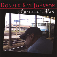 Donald Ray Johnson - Travelin' Man