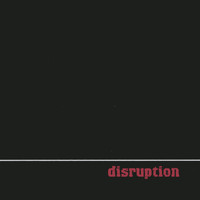 Disruption - Disruption