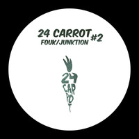 Fouk, Junktion - 24 Carrot #2