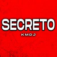 KMDJ - Secreto