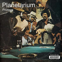 Protege - Planetarium (Explicit)