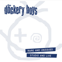 The Dockery Boys - Rare and Unissued - Studio and Live