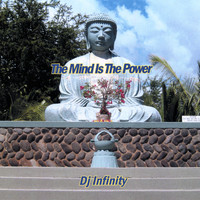 DJ Infinity - The Mind Is the Power