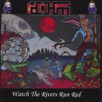 Dohm - Watch The Rivers Run Red