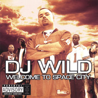 DJ Wild - Welcome To Space City