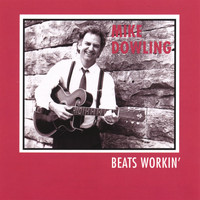 Mike Dowling - Beats Workin'