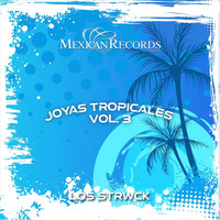 Los Strwck - Joyas Tropicales, Vol. 3