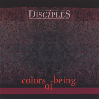 Disciples - Colors of Being