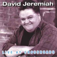 David Jeremiah - Live At Crossroads