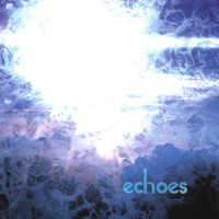 Echoes - Echoes