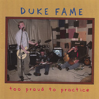 Duke Fame - Too Proud to Practice