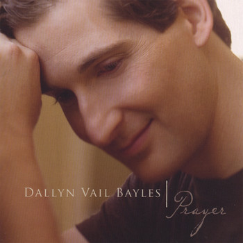 Dallyn Vail Bayles - Prayer