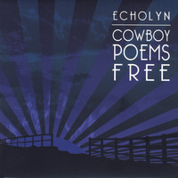 Echolyn - Cowboy Poems Free