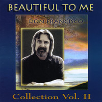 Don Francisco - Beautiful to Me: Don Francisco Collection, Vol. 2