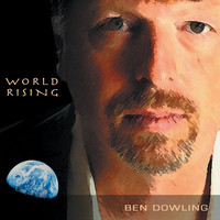 Ben Dowling - World Rising