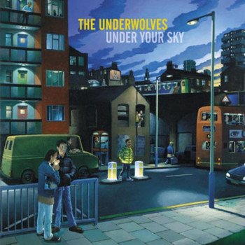 The Underwolves - Under Your Sky