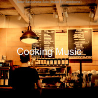 Cooking Music - Tenor Saxophone Solo (Music for Lockdowns)