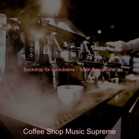 Coffee Shop Music Supreme - Backdrop for Lockdowns - Tenor Saxophone