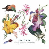 Zwicker - Songs of Lucid Dreamers