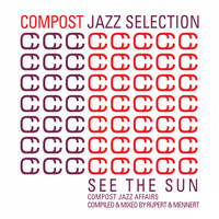 Rupert & Mennert - Compost Jazz Selection, Vol. 1 - See The Sun - Compost Jazz Affairs