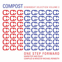 Michael Reinboth - Compost Downbeat Selection, Vol. 2 - One Step Forward - Warm Pop And Follky