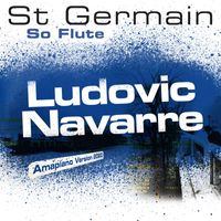 St Germain - So Flute (Ludovic Navarre Amapiano Version 2020)