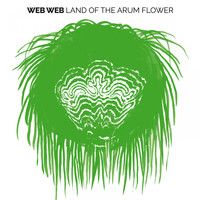 Web Web - Land of the Arum Flower