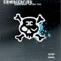 Combichrist - Everybody Hates You - Darkside (Explicit)